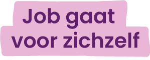 Job gaat voor zichzelf